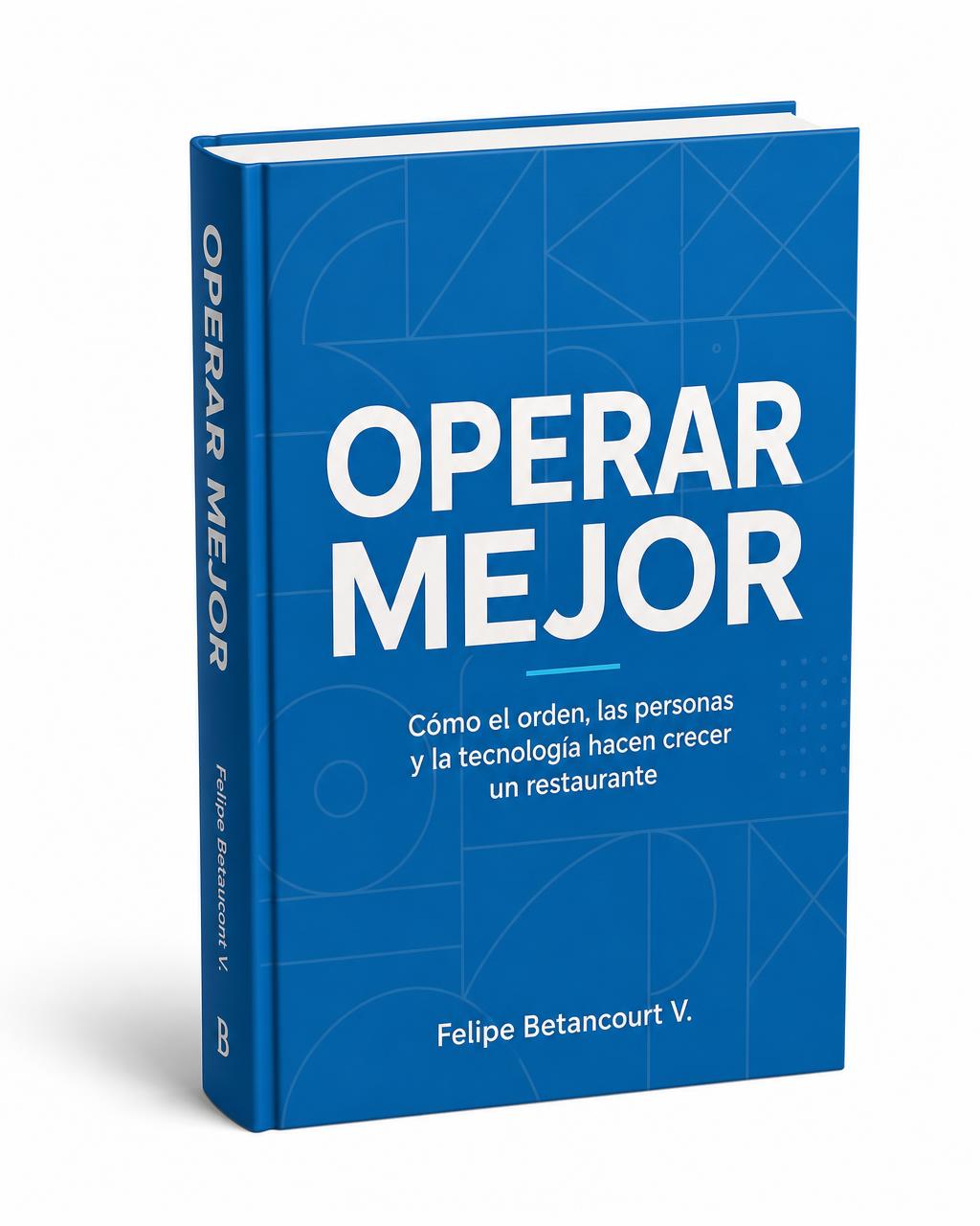 Portada del libro Operar Mejor, de Felipe Betancourt V.